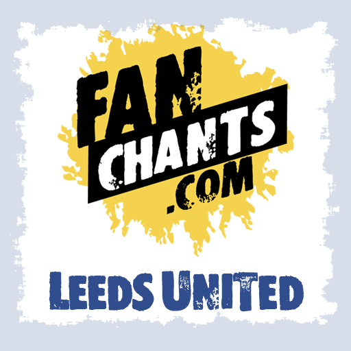Leeds United Fan Chants & Songs