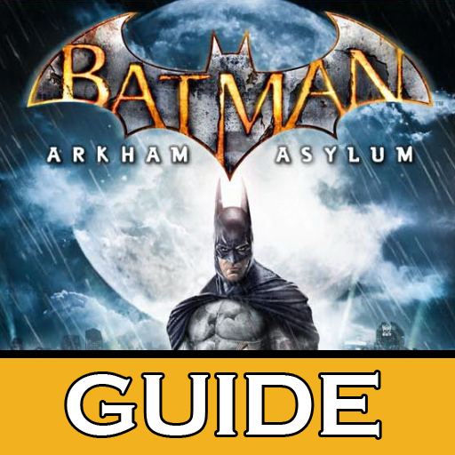 Batman: Arkham Asylum Guide (Walkthrough)