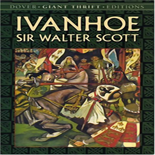 Ivanhoe, by Sir Walter Scott