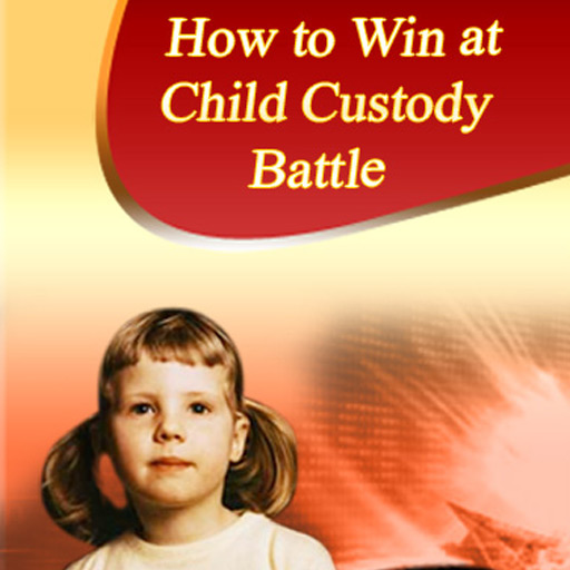 How To Win At Child Custody Battle