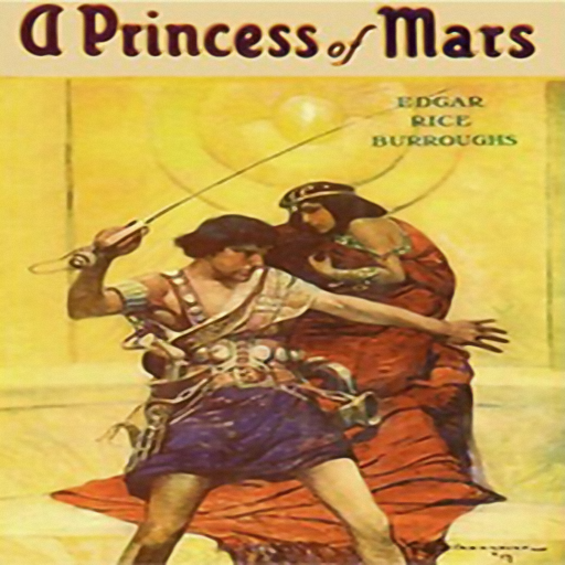 A Princess of Mars, by Edgar Rice Burroughs
