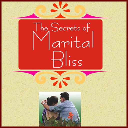 The Secrets Of Marital Bliss
