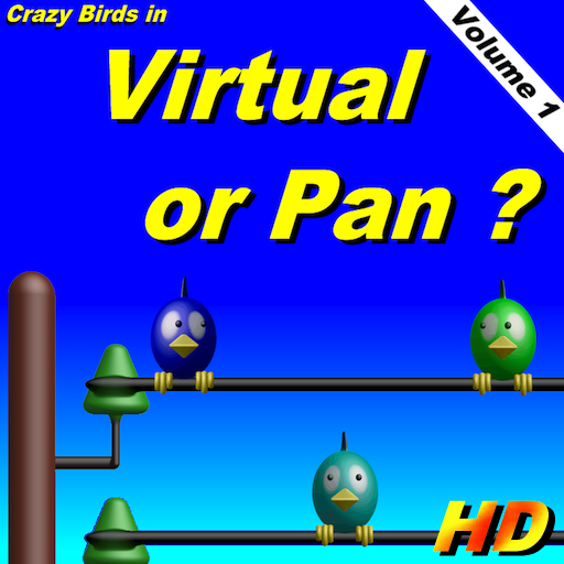 a Crazy Birds in Virtual or Pan ?
