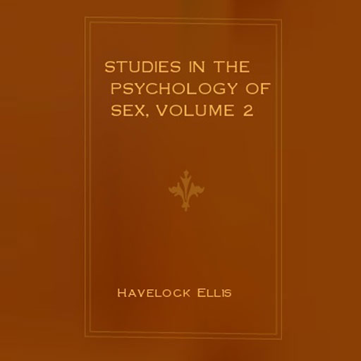 Studies in the Psychology of Sex, Volume 2