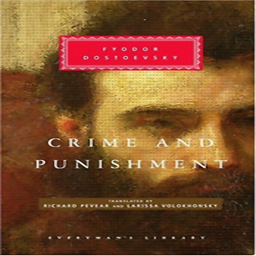 Crime and Punishment, by Fyodor Mikhailovich Dostoyevsky