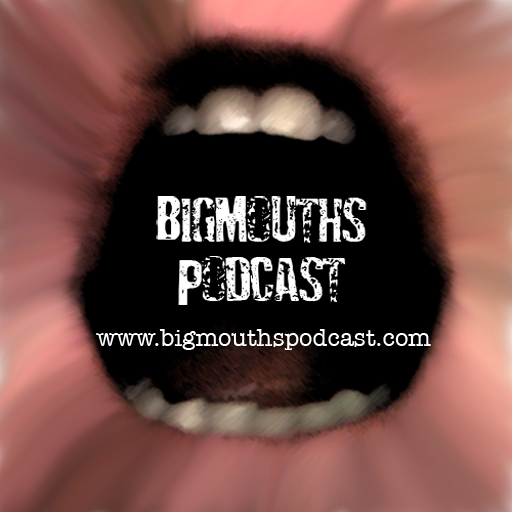 Bigmouths Podcast