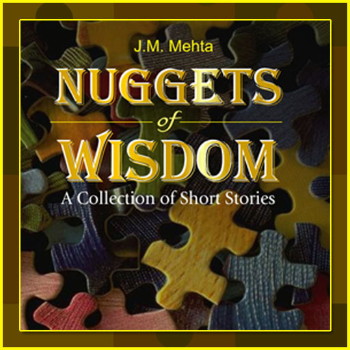 Nuggets Of Wisdom - A Collection Of Short Stories