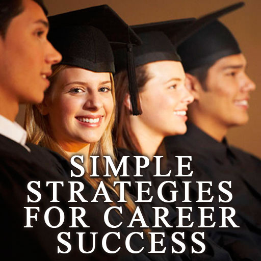 Simple Strategies For Career Success