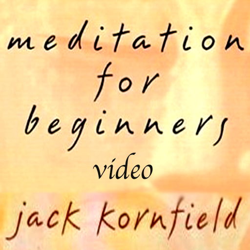 Meditation for Beginners by Jack Kornfield; Instructional appVideo HD