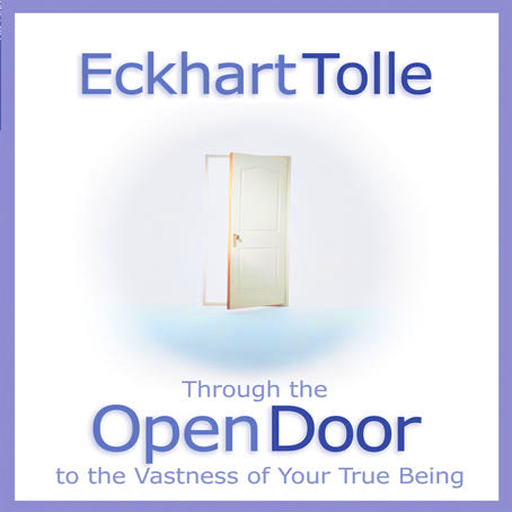 Through the Open Door To the Vastness of Your True Being HD audioApp-Eckhart Tolle