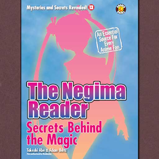 The Negima Reader: Secrets Behind The Magic