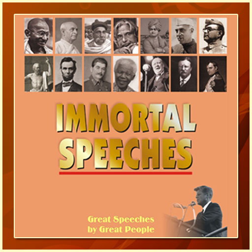 Immortal Speeches