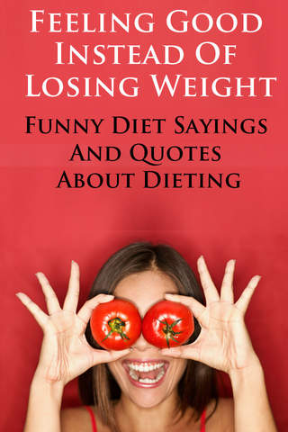 Diet Sayings & Funny Jokes - Feeling Good Instead  - náhled